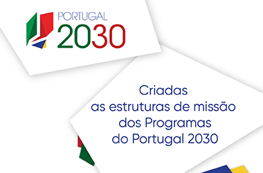 Criadas as estruturas de missão dos Programas para o período de programação 2021-2027
